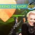 P!nk Weekend on KHOP!